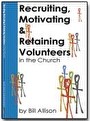 Cadre Ministries <i>Recruiting, Motivating, and Retaining Volunteers in the Church</i>