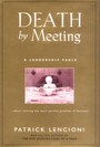 Death by Meeting: A Leadership Fable...