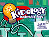 Kidology <i>Leadership Lab Download Kit</i>: #2 - Visionary Leadership