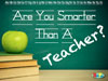 RealFun <i>Are You Smarter than a Teacher</i> PowerPoint Download