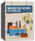 River's Edge <i>Imagination Factory: The Sound Lab</i> Curriculum Download