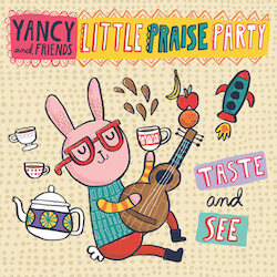 Yancy Little Praise Party - Taste and See CD Download