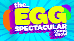 The EGGspectacular Game Show