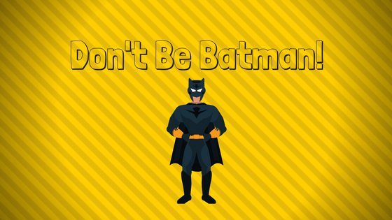 Kidology Inc. - Don't Be Batman!