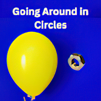 Going Around In Circles