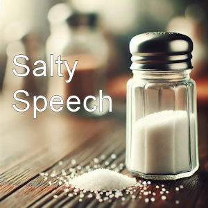 Salty Speech