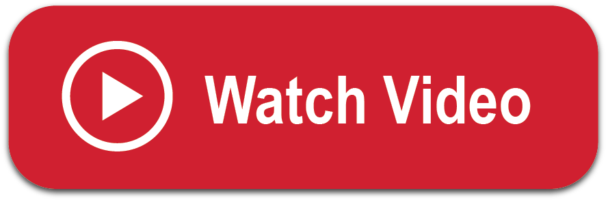 Watch video. Click to watch. Watch Video button. Click to watch the Video.