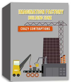 River's Edge Imagination Factory: The Building Zone - Crazy Contraptions  Curriculum Download