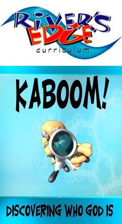 River's Edge <i>Kaboom! Discovering Who God Is</i> Kids Church Curriculum Download