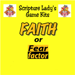 Scripture Lady  Faith or Fear Factor Game